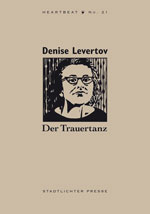 Denise Levertov: 
Der Trauertanz, 
Stadtlichter Presse