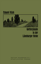 Eduard Kück: 
Wetterglaube in der Lüneburger Heide, 
Stadtlichter Presse